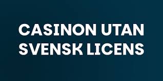 Allt Du Behöver Veta om Casinon Utan Svensk Licens -1233299041 Allt Du Behöver Veta om Casinon Utan Svensk Licens -1233299041